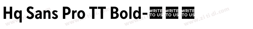Hq Sans Pro TT Bold字体转换